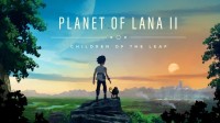 《Planet of Lana II》全平台正式定档3月5日！